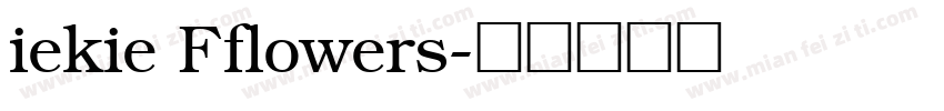 iekie Fflowers字体转换
